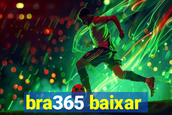 bra365 baixar